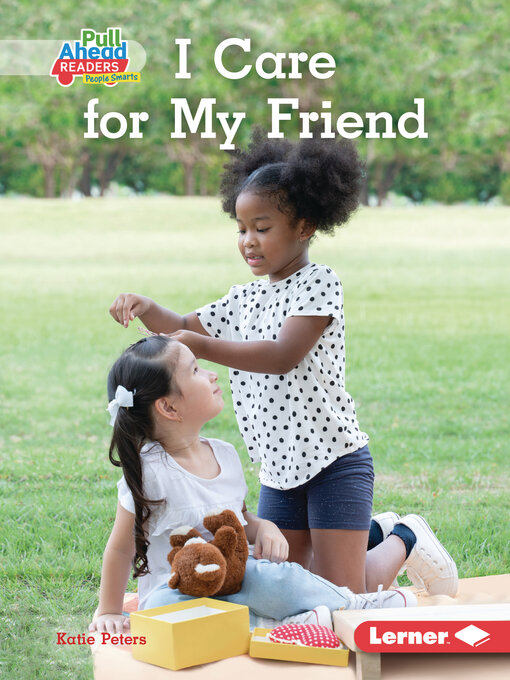 Title details for I Care for My Friend by Katie Peters - Available